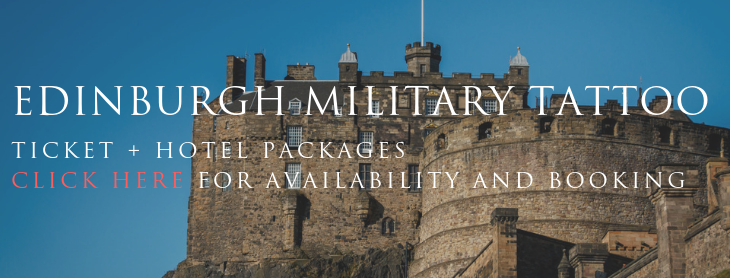 Edinburgh Military Tattoo packages with hotel and tickets